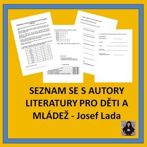 SEZNAM SE S AUTORY LITERATURY PRO DĚTI A MLÁDEŽ - Josef Lada
