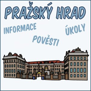 Poznáváme Prahu - Pražský hrad