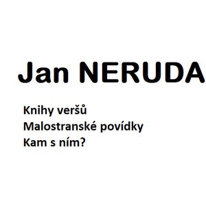 Jan Neruda - dílo (práce s textem)