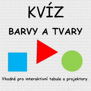KVÍZ - BARVY A TVARY
