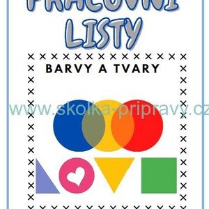 PRACOVNÍ LISTY 5. - BARVY A TVARY