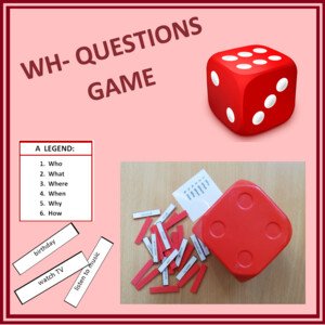 WH- questions game (Who,, What, Where, When, Why, How)
