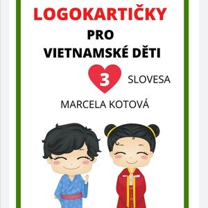LOGOKARTIČKY PRO VIETNAMSKÉ DĚTI 3.díl-slovesa