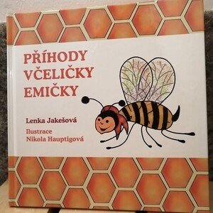 Výukový materiál Příhody včeličky Emičky-Lenka Jakešová, ilustrace Nikola Hauptigová