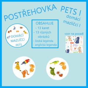 POSTŘEHOVKA – pets I, domácí mazlíčci I