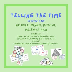 Telling the time/Určování času - AZ KVÍZ, BINGO, PEXESO, DESKOVÁ HRA
