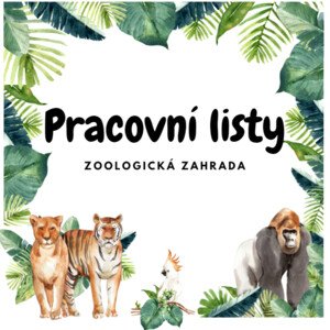 Zoologická zahrada - pracovní listy