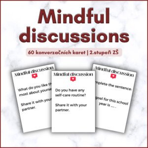 Mindful discussions | 60 Diskuzních kartiček | 2.stupeň ZŠ