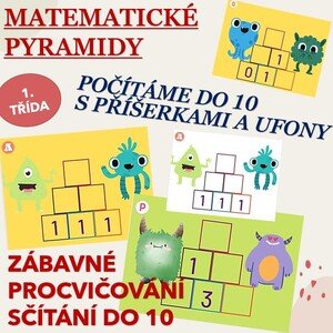 Matematické pyramidy - POČÍTÁME DO 10 S PŘÍŠERKAMI A UFONY