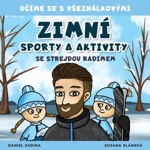 VŠEZNÁLKOVI - O zimních sportech a aktivitách se strejdou Radimem