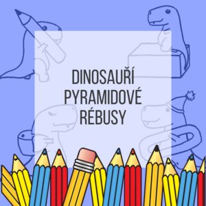 Dinosauří pyramidové rébusy