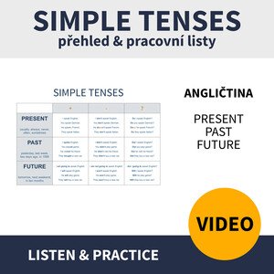 ENG - SIMPLE TENSES (video, přehled & cvičení)