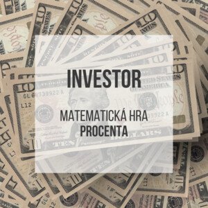 Investor - matematicko ekonomická hra na procenta