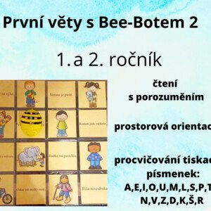 První věty s Bee-Botem 2 (písmena A,E,I,O,U,M,L,S,P,T,J,N,V,Z,D,K,Š,R)