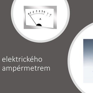 Měření elektrického proudu ampérmetrem