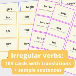Irregular verbs: 103 cards with translations and sample sentences