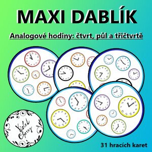 Maxi Dablík - Analogové hodiny: čtvrt, půl a třičtvrtě