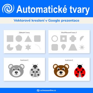 Automatické tvary - základy vektorové grafiky v Google Prezentace