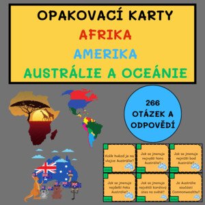 OPAKOVACÍ KARTY - AFRIKA + AMERIKA + AUSTRÁLIE A OCEÁNIE (266 OTÁZEK A ODPOVĚDÍ)