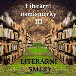 Literární osmisměrky III - literární směry