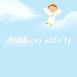 Andílkovy aktivity