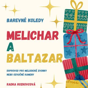 Barevné koledy – Melichar a Baltazar