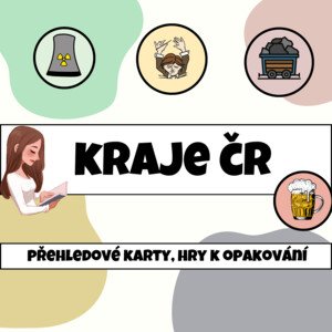 KRAJE ČR - přehledové textové karty, didaktické hry