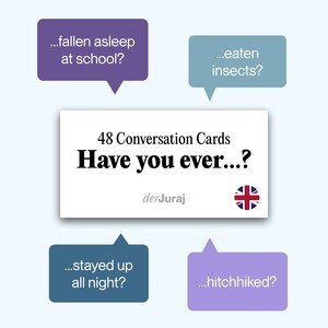 Conversation Cards: Have you ever...?