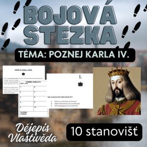 BOJOVÁ STEZKA - KAREL IV.