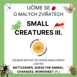 Small creatures III. - Malá zvířata, soubor aktivit