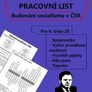 Pracovní list - Budování socialismu v ČSR