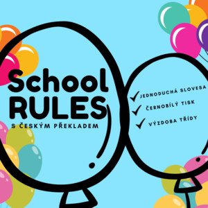 Výzdoba třídy - SCHOOL RULES