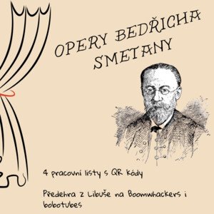 Opery Bedřicha Smetany - pracovní listy + Předehra z Libuše na boomwhackers