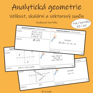 Analytická geometrie - velikost, skalární a vektorový součin (opakovací kartičky)