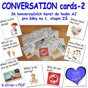 CONVERSATION CARDS - 2 (36 konverzačních karet do hodin AJ pro žáky na 1. stupni ZŠ)